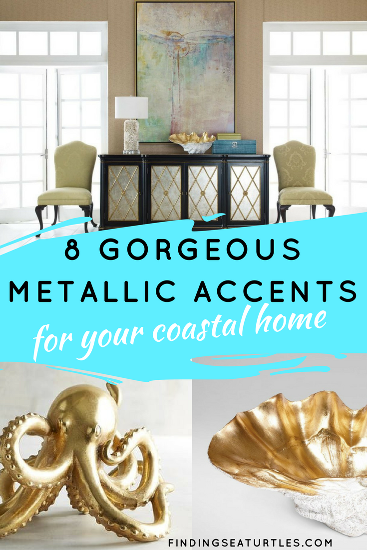 8 Glamorous Metallic Accents to Decorate Your Coastal Home