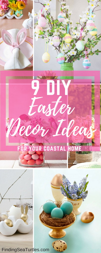 9 Easter Decor Ideas for a Coastal Home #EasterDIY #EasterDecor #EasterCoastalDecor #CoastalHome #DIY