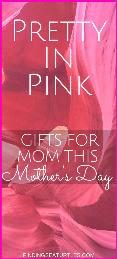 25 Pretty in Pink Gifts for Mom #MothersDay #MothersDayGifts #GiftsForMom #PinkGiftsForMom #LovePink