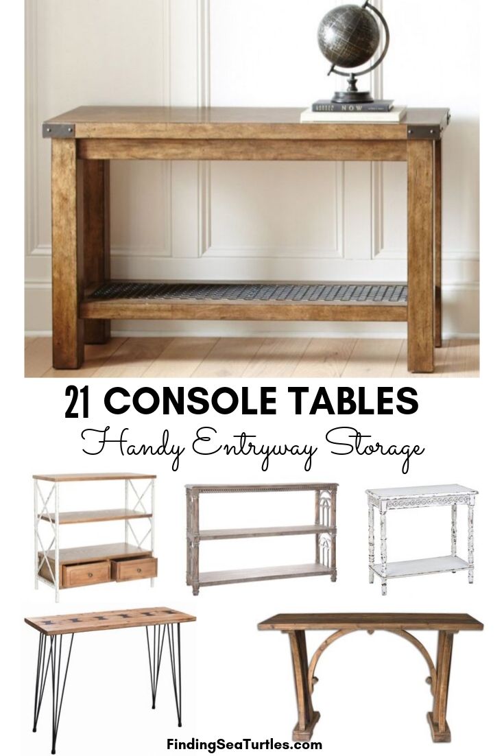 21 CONSOLE TABLES Handy Entryway Storage #ConsoleTable #SofaTable #Decor #VintageDecor #FarmhouseDecor #NeutralDecor 
