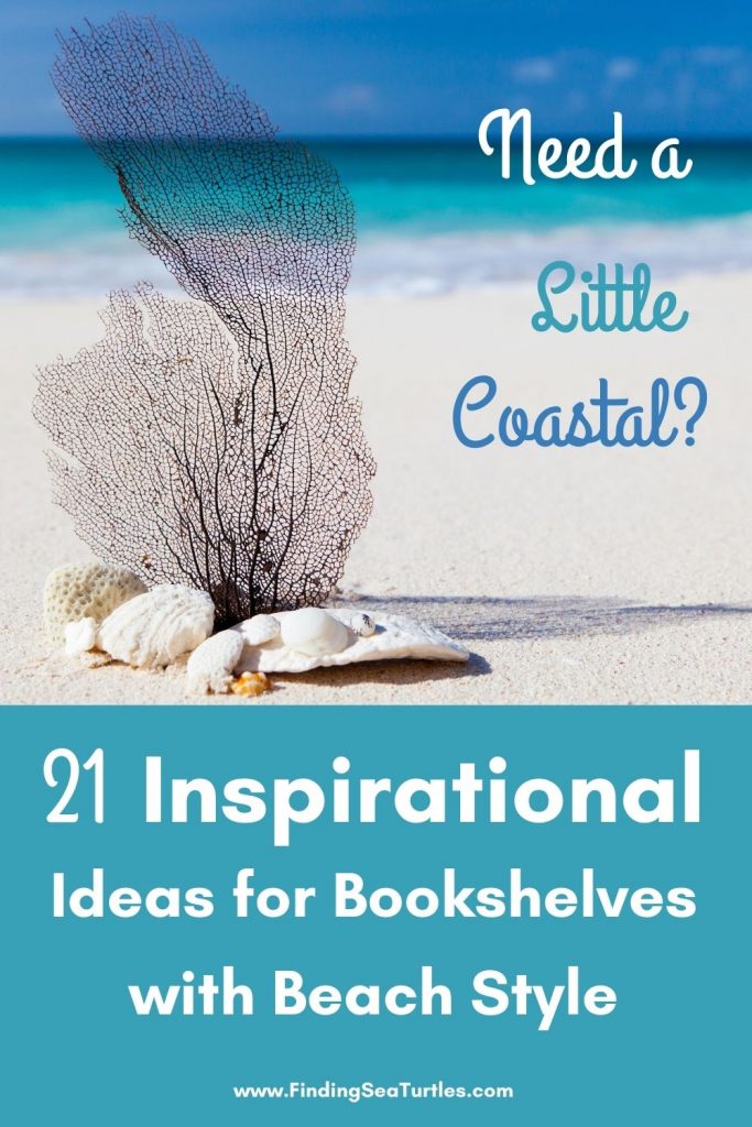 Need a Little Coastal 21 Inspirational Ideas for Bookshelves #Coastal #CoastalDecor #Bookshelves #ShelfDecor #BeachHouse #BeachHome #LakeHouse #CoastalDecor #SeasideDecor #IslandDecor #TropicalIslandDecor 