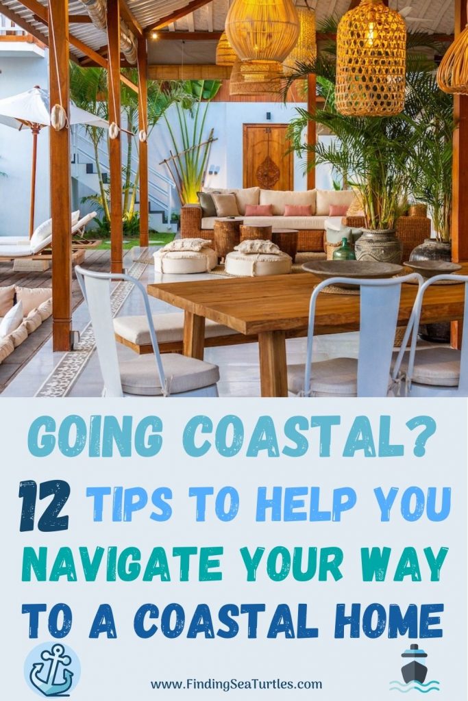 Going Coastal 12 Tips to Help you Navigate Your Way to a Coastal Home #Coastal #CoastalDecorTips #BeachHouse #BeachHome #LakeHouse #CoastalDecor #SeasideDecor #IslandDecor #TropicalIslandDecor 