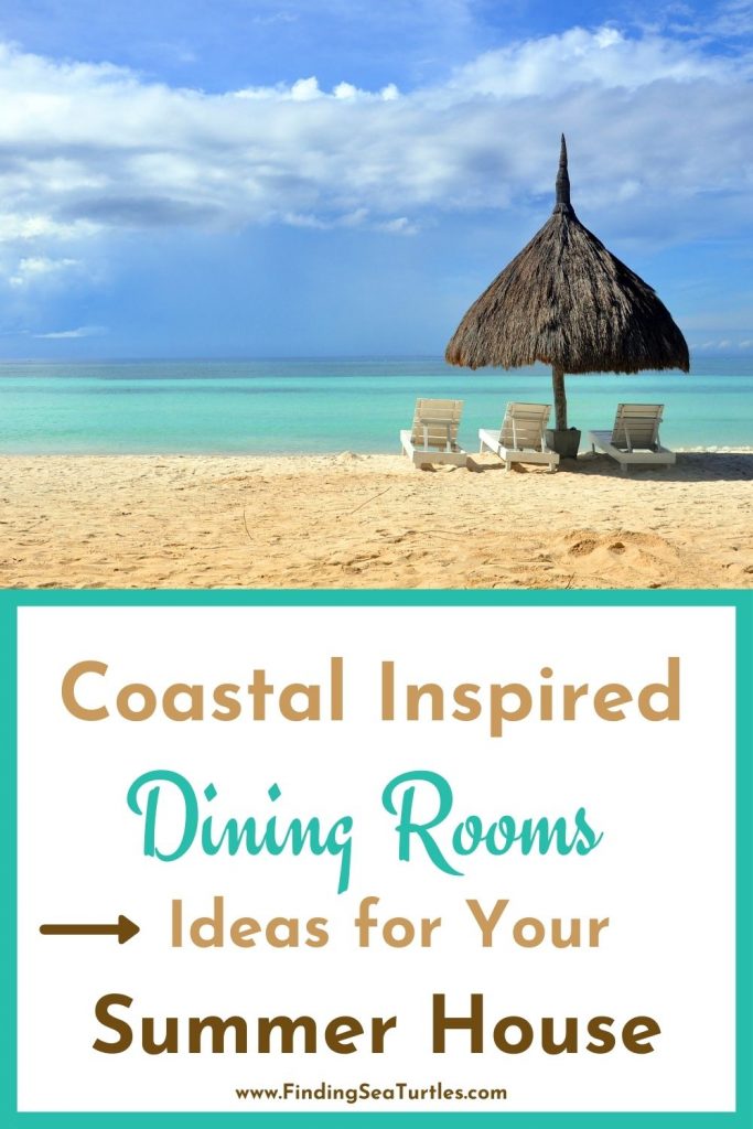 Coastal Inspired Dining Rooms Ideas for Your Summer House #Coastal #DiningRoom #CoastalDiningRoom #CoastalDecor #CoastalHomeDecor #BeachHouse #SeasideStyle #LakeHouse #SummerHouse #DiningRoomAccessories 