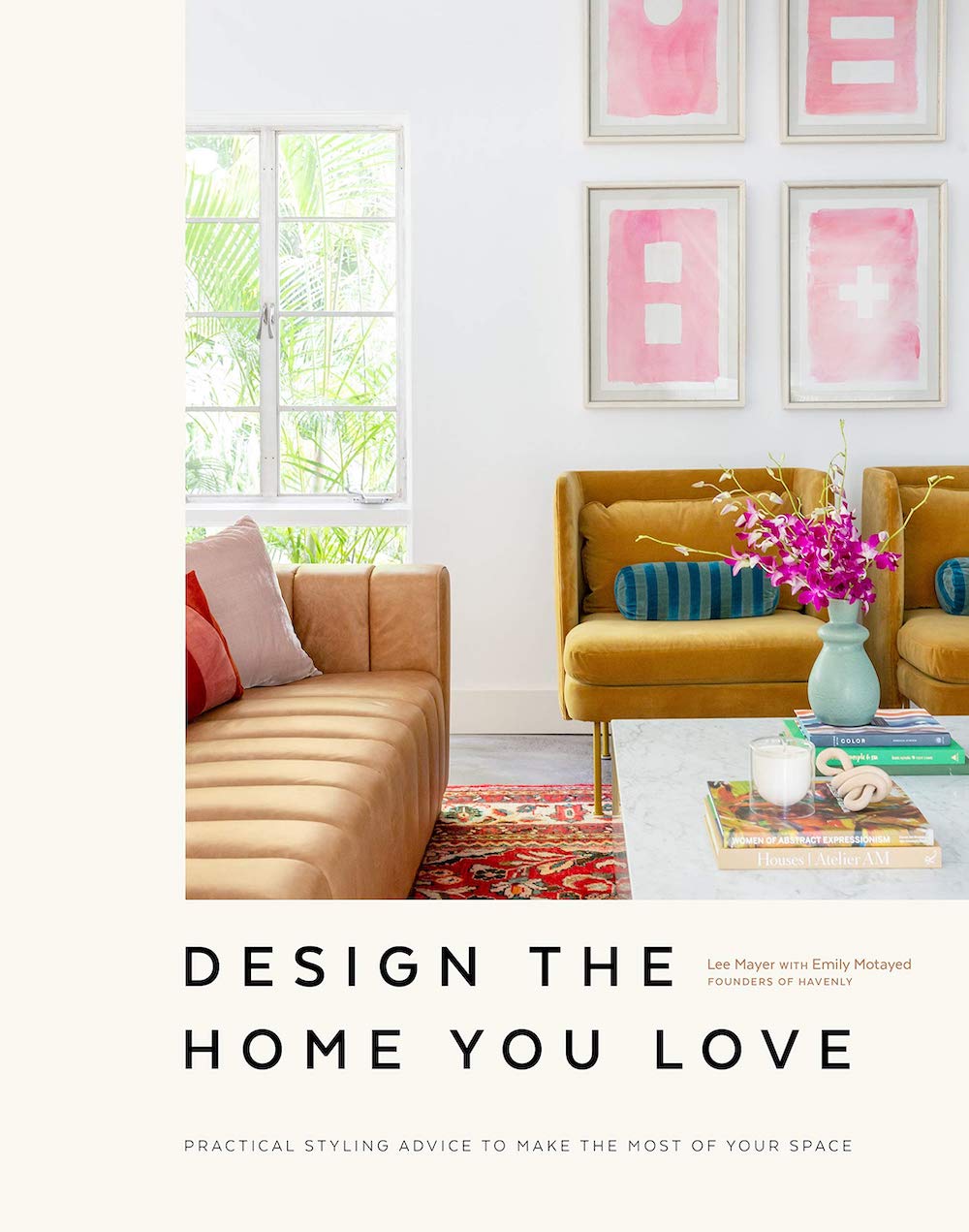 Design The Home You Love Practical Styling Advice 