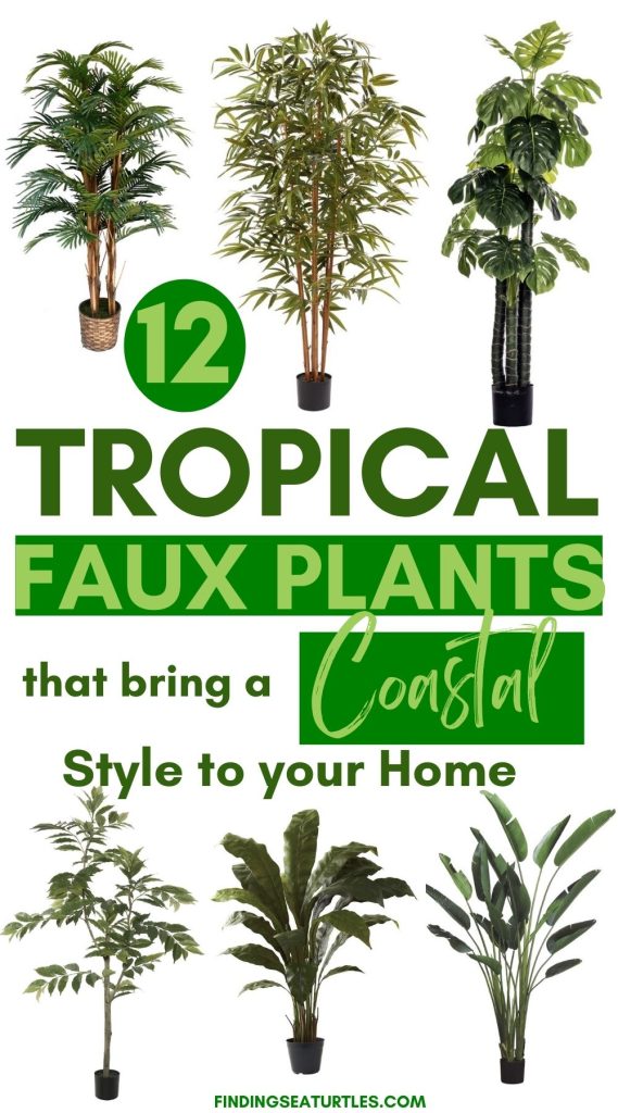12 Tropical Faux Plants that bring a Coastal Style to your Home #Coastal #FauxPlants #CoastalFauxPlants #HomeDecor #CoastalHomeDecor 