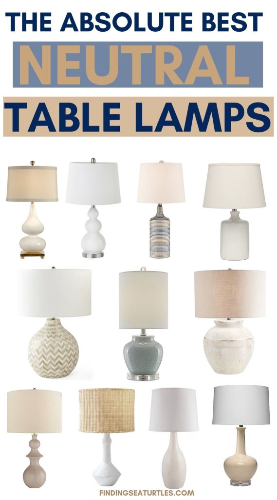 THE ABSOLUTE BEST Neutral Table Lamps #Coastal #TableLamps #NeutralInteriors #NeutralLamps #HomeDecor #CoastalHomeDecor 
