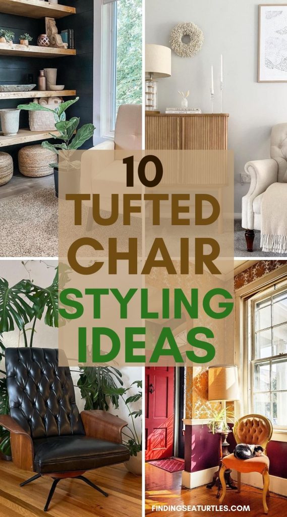 10 Tufted Chair Styling Ideas #TuftedChair #AccentChair #DiamondTuftedChair #ChannelTuftedChair #HomeDecor