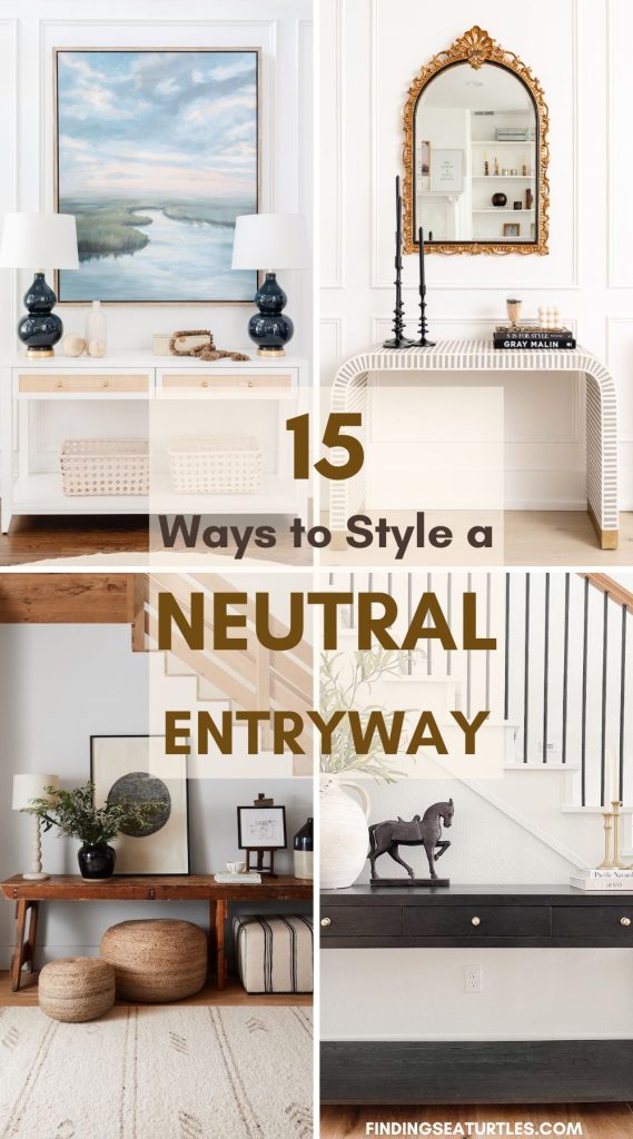 15 Ways to Style a Neutral Entryway #Entryways #ConsoleTables #NeutralEntryways #NeutralInteriors #HomeDecor