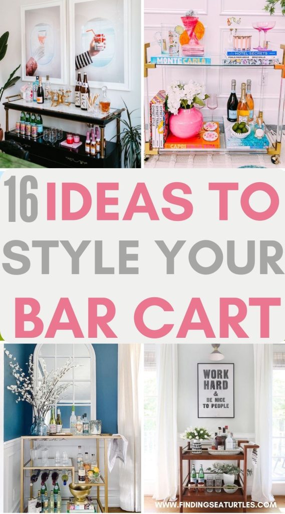 16 Ideas to Style your Bar Carts #BarCarts #BarCartStyling #CocktailHour #CocktailParties 