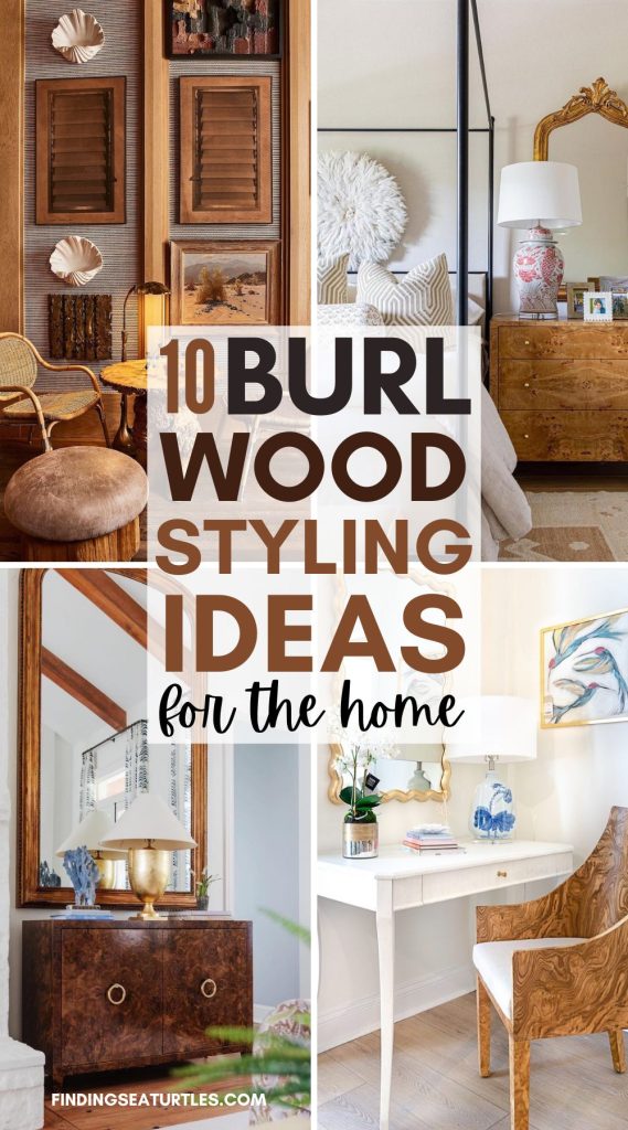 10 Burl Wood Styling Ideas for the Home #BurlWood #BurlWoodFurniture #BurlWoodFurnishings