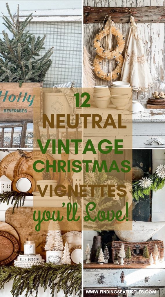 12 Neutral Vintage Christmas Vignette #VintageChristmas #NeutralVintageChristmas #NeutralChristmasVintage #NeutralChristmasStyling you'll Love!